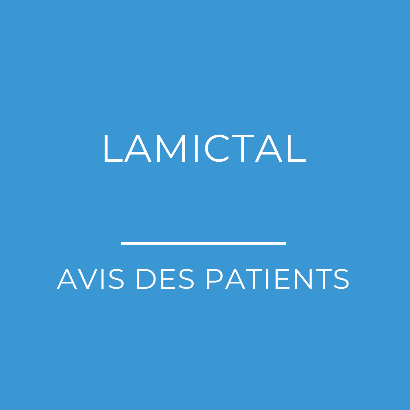 Lamictal (lamotrigine) : Avis des patients