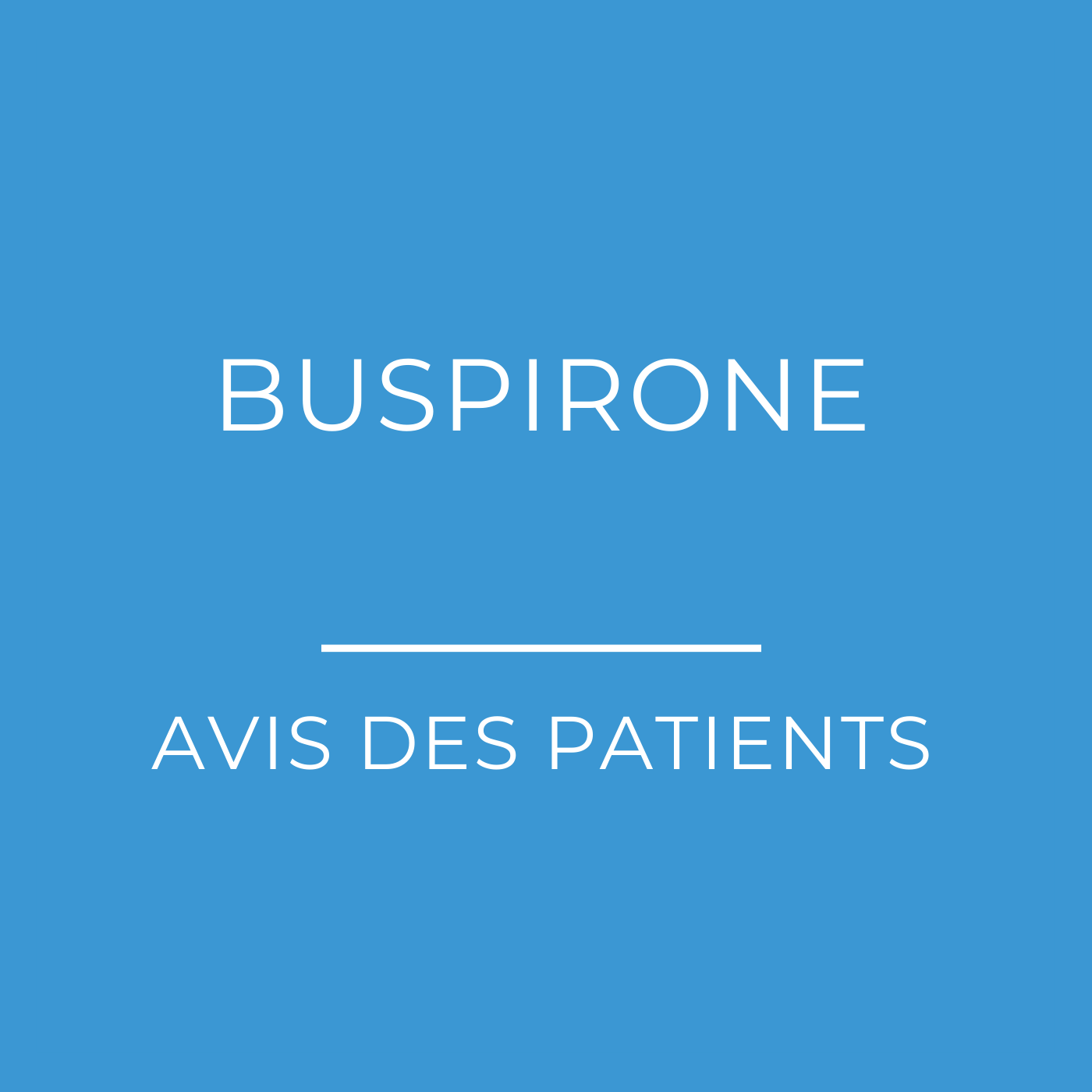 Buspirone  : Avis des patients