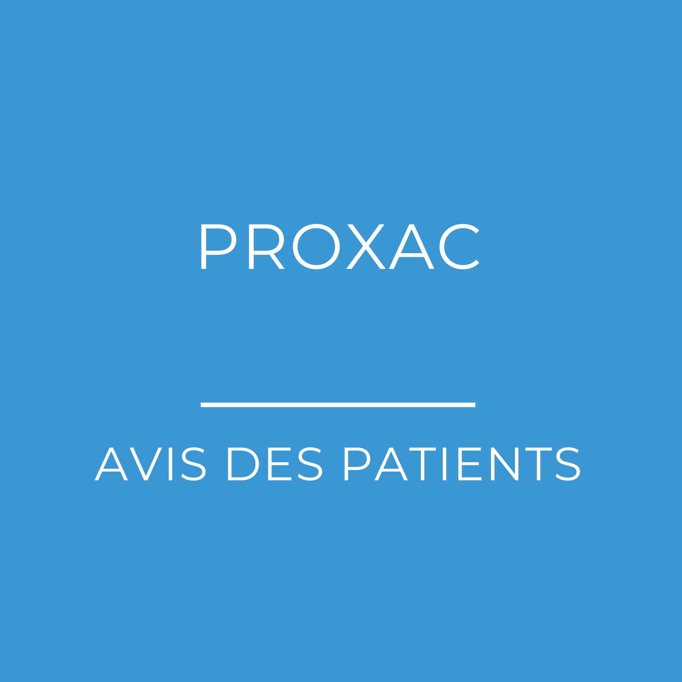 Prozac (fluoxétine) : Avis des patients