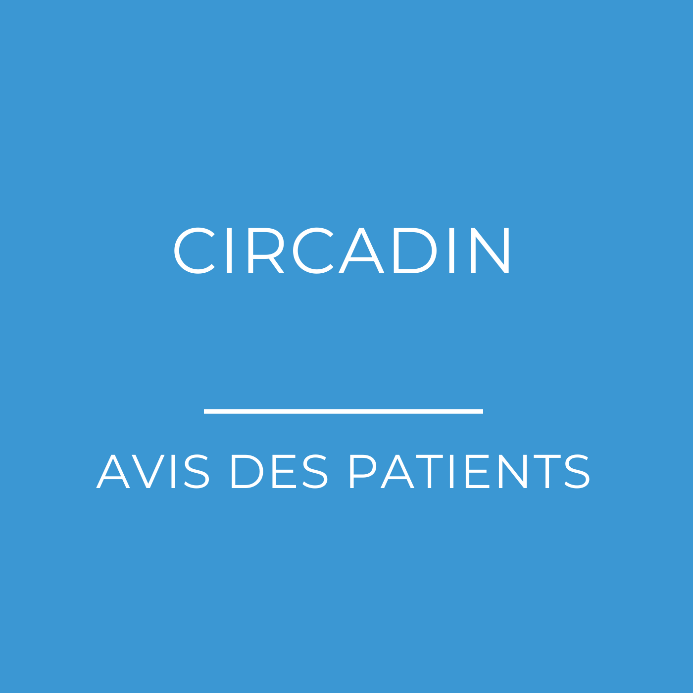 Circadin (mélatonine) : Avis des patients